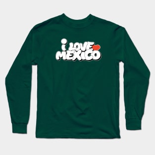 I love Mexico graffiti writing letters style Long Sleeve T-Shirt